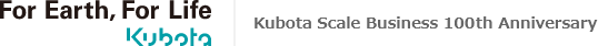 Kubota Scale Business 100th Anniversary